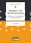 Gruppen- und Teamentwicklung: Probleme von Cultural Diversity in Gruppen und Teams