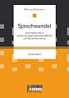 Sprachwandel: Unsichtbare Hand, natürlicher grammatischer Wandel und Sprachökonomie