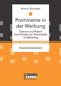 Prominente in der Werbung: Chancen und Risiken beim Einsatz von Testimonials im Marketing