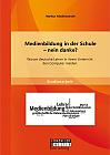 Medienbildung in der Schule  nein danke? Warum deutsche Lehrer in ihrem Unterricht den Computer meiden