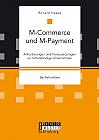 M-Commerce und M-Payment: Anforderungen und Voraussetzungen an mittelständige Unternehmen