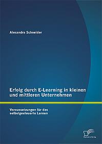 Erfolg durch E-Learning in kleinen und mittleren Unternehmen: Voraussetzungen für das selbstgesteuerte Lernen