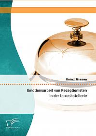 Emotionsarbeit von Rezeptionisten in der Luxushotellerie: Die Gefahren von Burnout im Dienstleistungsgewerbe