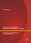 Kontrakturen im Kontext pflegewissenschaftlicher Forschung: Der Umgang mit Kontrakturen bei Pflegeheimbewohnern