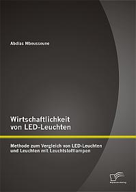 Wirtschaftlichkeit von LED-Leuchten: Methode zum Vergleich von LED-Leuchten und Leuchten mit Leuchtstofflampen