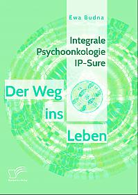 Integrale Psychoonkologie IP-Sure: Der Weg ins Leben