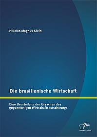 Die brasilianische Wirtschaft: Eine Beurteilung der Ursachen des gegenwärtigen Wirtschaftsaufschwungs