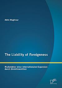 The Liability of Foreignness: Risikofaktor einer internationalen Expansion durch Direktinvestition