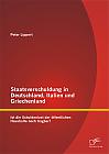 Staatsverschuldung in Deutschland, Italien und Griechenland: Ist die Schuldenlast der öffentlichen Haushalte noch tragbar?