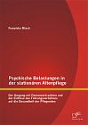 Psychische Belastungen in der stationären Altenpflege: Der Umgang mit Demenzerkrankten und der Einfluss des Führungsverhaltens auf die Gesundheit der Pflegenden