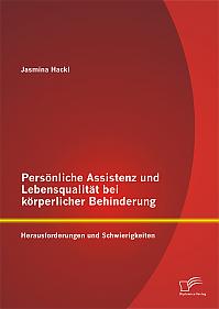 Persönliche Assistenz und Lebensqualität bei körperlicher Behinderung: Herausforderungen und Schwierigkeiten