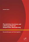 Persönliche Assistenz und Lebensqualität bei körperlicher Behinderung: Herausforderungen und Schwierigkeiten