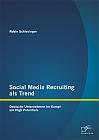 Social Media Recruiting als Trend: Deutsche Unternehmen im Kampf um High Potentials