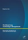 Die Bewertung nachhaltiger Bürogebäude: Ökonomische, ökologische und soziale Qualitätsanforderungen