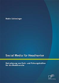 Social Media für Headhunter: Rekrutierung von Fach- und Führungskräften für die Modebranche