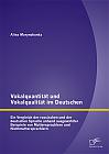 Vokalquantität und Vokalqualität im Deutschen: Ein Vergleich der russischen und der deutschen Sprache anhand ausgewählter Beispiele von Muttersprachlern und Nichtmuttersprachlern