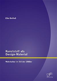 Kunststoff als Design-Material: Wohnkultur im Stil der 1968er