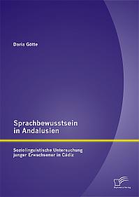 Sprachbewusstsein in Andalusien: Soziolinguistische Untersuchung junger Erwachsener in Cádiz