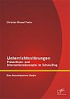 Unterrichtsstörungen  Präventions- und Interventionskonzepte im Schulalltag: Eine theoriebasierte Studie