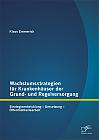 Wachstumsstrategien für Krankenhäuser der Grund- und Regelversorgung: Strategieentwicklung  Umsetzung  Öffentlichkeitsarbeit