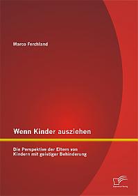 Wenn Kinder ausziehen: Die Perspektive der Eltern von Kindern mit geistiger Behinderung