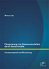 Finanzierung von Genossenschaften durch Genussrechte: Finanzierungswahl und Bilanzierung