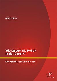 Wie steuert die Politik in der Doppik? Eine Kommune stellt sich neu auf