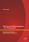 Ethik in der Arbeitsinspektion  ein Widerspruch? Eine Studie im Bereich der Arbeitsinspektion in Österreich