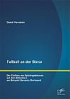 Fußball an der Börse: Der Einfluss von Spielergebnissen auf den Aktienkurs am Beispiel Borussia Dortmund