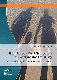 Elternkurse  Der Führerschein zur entspannten Erziehung: Wie Elternbildung unsere Gesellschaft stark macht