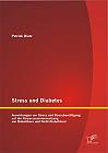 Stress und Diabetes: Auswirkungen von Stress und Stressbewältigung auf die Körperzusammensetzung von Diabetikern und Nicht-Diabetikern