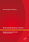 Afrikanische Vereine in Berlin: Selbstdarstellung und Integration von Migrantenvereinen