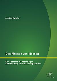 Das Messen von Messen: Eine Roadmap zur nachhaltigen Sicherstellung der Messeerfolgskontrolle