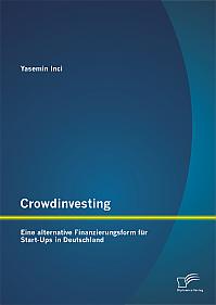 Crowdinvesting: Eine alternative Finanzierungsform für Start-Ups in Deutschland
