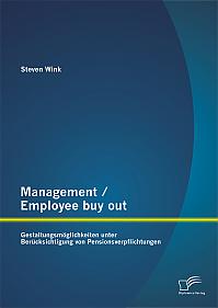 Management / Employee buy out: Gestaltungsmöglichkeiten unter Berücksichtigung von Pensionsverpflichtungen