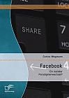 Facebook: Ein sozialer Paradigmenwechsel?