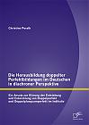 Die Herausbildung doppelter Perfektbildungen im Deutschen in diachroner Perspektive: Ein Ansatz zur Klärung der Entstehung und Entwicklung von Doppelperfekt und Doppelplusquamperfekt im Indikativ