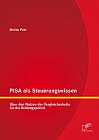 PISA als Steuerungswissen: Über den Nutzen der Vergleichsstudie für die Bildungspolitik