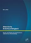 Attestierte Arbeitsunfähigkeit: Rechte und Pflichten des Arbeitnehmers während einer Krankmeldung