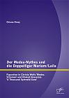 Der Medea-Mythos und die Doppelfigur Mariam/Laila: Figuration in Christa Wolfs 'Medea. Stimmen' und Khaled Hosseinis 'A Thousand Splendid Suns'