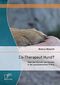 Co-Therapeut Hund? Über den Einsatz von Hunden in der psychiatrischen Praxis
