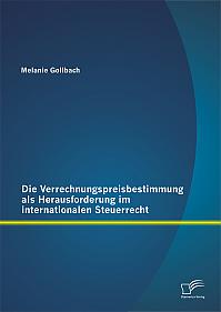 Die Verrechnungspreisbestimmung als Herausforderung im internationalen Steuerrecht