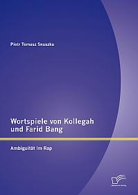 Wortspiele von Kollegah und Farid Bang: Ambiguität im Rap