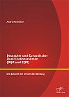 Deutscher und Europäischer Qualifikationsrahmen (DQR und EQR): Die Zukunft der beruflichen Bildung