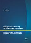 Erfolgreiche Steuerung von Erneuerungsprozessen: Kulturentwicklung als Schlüsselelement strategischer Unternehmensentwicklung