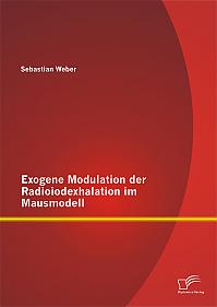 Exogene Modulation der Radioiodexhalation im Mausmodell