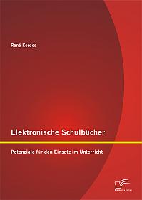 Elektronische Schulbücher: Potenziale für den Einsatz im Unterricht