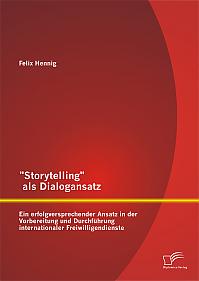 "Storytelling" als Dialogansatz: Ein erfolgversprechender Ansatz in der Vorbereitung und Durchführung internationaler Freiwilligendienste