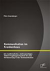 Kommunikation im Krankenhaus: Ein multimediales, mehrsprachiges Tablet-Fragebogen-System für eine Verbesserung in der Kommunikation