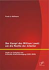 Der Kampf des William Lovett um die Rechte der Arbeiter: Studie zur Frühphase der britischen Arbeiterbewegung (1820-1850)